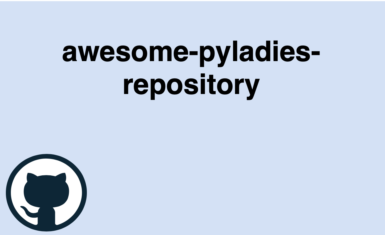 Blue rectangle representing the Awesome PyLadies' repository